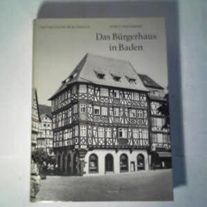 Das Bürgerhaus in Baden. (= Das Deutsche Bürgerhaus ; Bd. 35 )