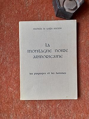 Imagen del vendedor de La Montagne Noire armoricaine - Les paysages et les hommes a la venta por Librairie de la Garenne