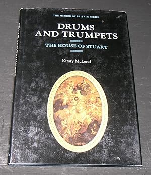 Immagine del venditore per Drums and Trumpets; The House of Stuart venduto da powellbooks Somerset UK.