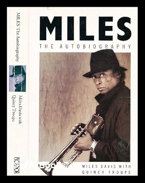 Bild des Verkufers fr Miles, the autobiography / Miles Davis with Quincy Troupe zum Verkauf von MW Books Ltd.