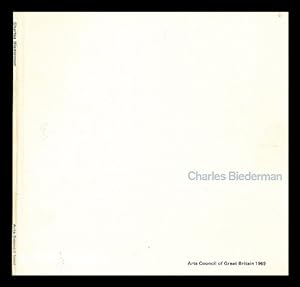 Seller image for Charles Biederman : a retrospective exhibition with especial emphasis on the structurist works of 1936 for sale by MW Books Ltd.