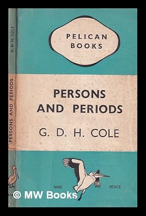 Imagen del vendedor de Persons and periods: studies / by G.D.H. Cole a la venta por MW Books Ltd.