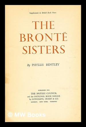 Imagen del vendedor de The Bront sisters / by Phyllis Bentley a la venta por MW Books Ltd.