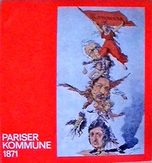 Pariser Kommune 1871: Eine Bild-Dokumentation.