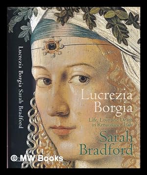 Immagine del venditore per Lucrezia Borgia : life, love and death in Renaissance Italy venduto da MW Books Ltd.