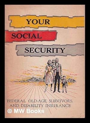 Image du vendeur pour Your Social Security: Federal old-age, survivors, and disability insurance mis en vente par MW Books Ltd.