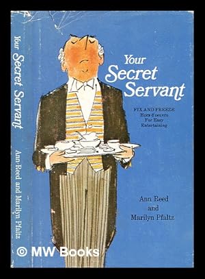 Bild des Verkufers fr Your secret servant; fix and freeze hors d'oeuvre for easy entertaining zum Verkauf von MW Books Ltd.