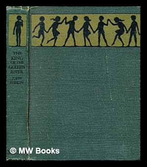 Immagine del venditore per The king of the golden river : and other stories / by John Ruskin, etc., etc. venduto da MW Books Ltd.