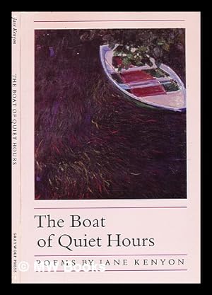 Immagine del venditore per The boat of quiet hours : poems / by Jane Kenyon venduto da MW Books Ltd.
