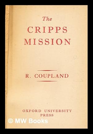 Seller image for The Cripps mission / Sir Reginald Coupland for sale by MW Books Ltd.