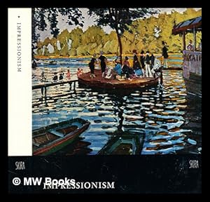 Seller image for Impressionism : biographical and critical study / by Jean Leymarie ; translated [from the French] by James Emmons for sale by MW Books Ltd.