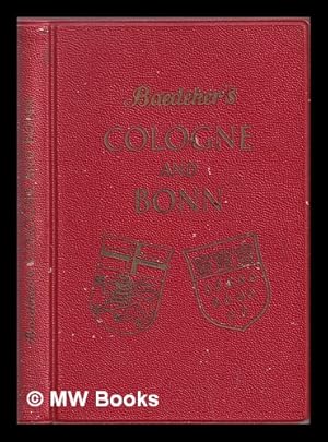 Image du vendeur pour Cologne and Bonn, with environs : handbook for travellers / by Karl Baedeker mis en vente par MW Books Ltd.