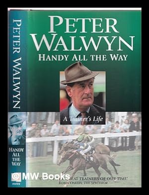 Seller image for Handy all the way : a trainer's life for sale by MW Books Ltd.