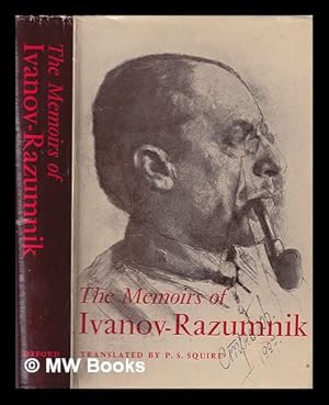 Bild des Verkufers fr The Memoirs of Ivanov-Razumnik / with a Short Introduction by G. Jankovsky ; Translated from the Russian and Annotated by P. S. Squire zum Verkauf von MW Books Ltd.