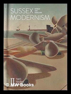 Seller image for Sussex modernism: retreat and rebellion for sale by MW Books Ltd.