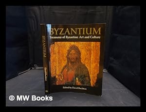 Image du vendeur pour Byzantium : treasures of Byzantine art and culture from British collections mis en vente par MW Books Ltd.