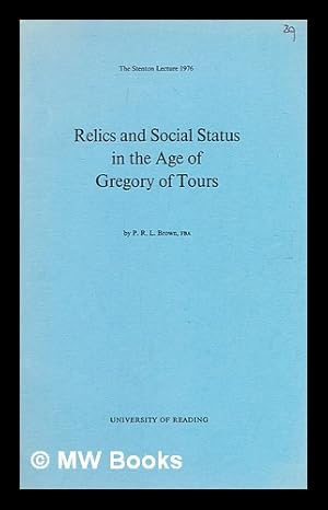 Imagen del vendedor de Relics and social status in the age of Gregory of Tours / by P. R. L. Brown a la venta por MW Books Ltd.