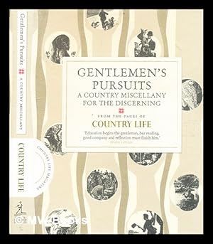 Image du vendeur pour Gentlemen's pursuits : a country miscellany for the discerning / compiled and edited by Sam Carter & Kate Gatacre mis en vente par MW Books Ltd.