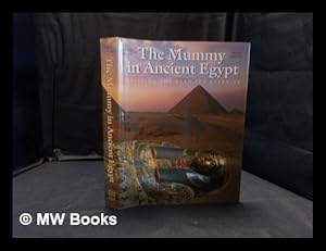 Seller image for The mummy in ancient Egypt: equipping the dead for eternity / Salima Ikram and Aidan Dodson for sale by MW Books Ltd.