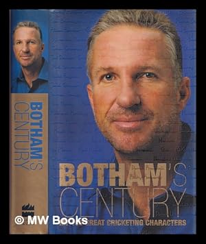 Imagen del vendedor de Botham's century : my 100 great cricketing characters a la venta por MW Books Ltd.