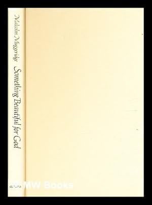 Seller image for Something beautiful for God : Mother Teresa of Calcutta / [by] Malcolm Muggeridge for sale by MW Books Ltd.