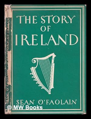 Seller image for The story of Ireland / Sen O'Faolin for sale by MW Books Ltd.