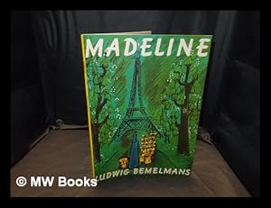 Immagine del venditore per Madeline / story & pictures by Ludwig Bemelmans venduto da MW Books Ltd.