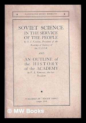 Imagen del vendedor de Soviet Science in the Service of the People and An Outline of the History of the Academy a la venta por MW Books Ltd.