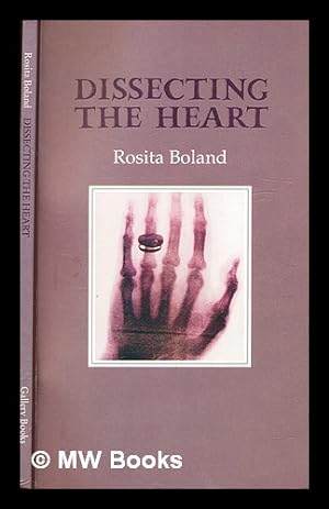 Imagen del vendedor de Dissecting the heart / Rosita Boland a la venta por MW Books Ltd.