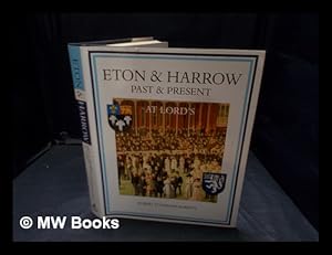 Bild des Verkufers fr Eton & Harrow at Lord's / Robert Titchener-Barrett ; foreword by Field Marshall the Lord Bramall zum Verkauf von MW Books Ltd.