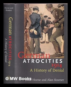 Imagen del vendedor de German atrocities, 1914 : a history of denial a la venta por MW Books Ltd.