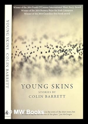 Seller image for Young skins : stories / by Colin Barrett for sale by MW Books Ltd.