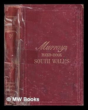 Bild des Verk�ufers f�r A Handbook for travellers in South Wales and its borders, incl. the river Wye zum Verkauf von MW Books Ltd.
