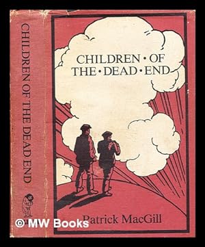 Immagine del venditore per Children of the dead end : the autobiography of an Irish navvy / by Patrick MacGill venduto da MW Books Ltd.
