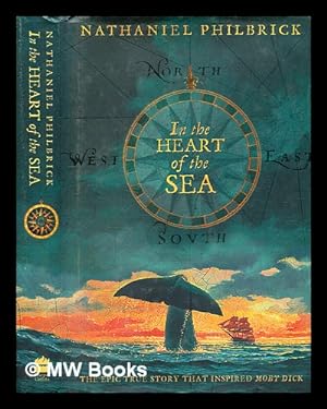Seller image for In the heart of the sea : the epic true story that inspired Moby Dick / Nathaniel Philbrick for sale by MW Books Ltd.
