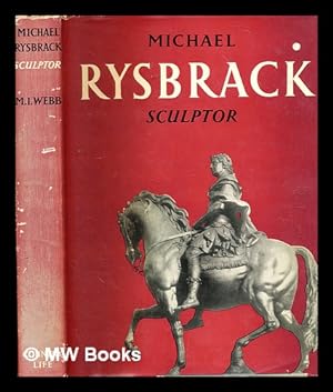 Seller image for Michael Rysbrack : sculptor / by Marjorie Isabel Webb for sale by MW Books Ltd.