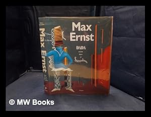 Seller image for Max Ernst: Dada and the dawn of surrealism / William A. Camfield; with an introductory essay by Werner Spies and a preface by Walter Hopps for sale by MW Books Ltd.