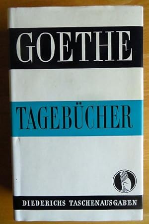 Tagebücher. Goethe. Ausgew. u. eingel. von Herbert Nette / Diederichs Taschenausgaben ; [11]