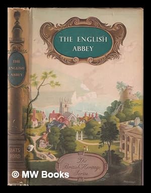 Seller image for The English abbey: its life and work in the middle ages / by F. H. Crossley; with a foreword by the Right Hon. W. Ormsby-Gore; illustrated by photographs by the author and others, and by drawings by Brian Cook for sale by MW Books Ltd.