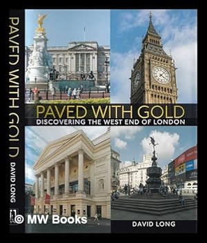 Immagine del venditore per Paved with gold : discovering the West End of London venduto da MW Books Ltd.