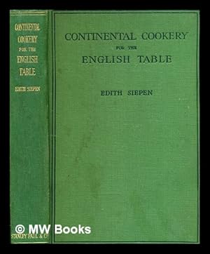 Imagen del vendedor de Continental cookery for the English table / by Edith Siepen a la venta por MW Books Ltd.