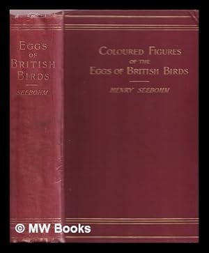 Seller image for Coloured figures of the eggs of British birds : with descriptive notices for sale by MW Books Ltd.