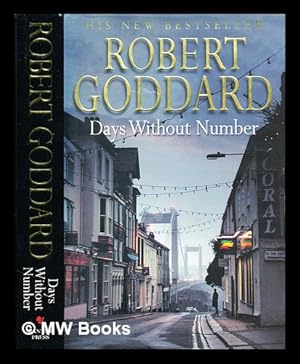 Immagine del venditore per Days without number / Robert Goddard venduto da MW Books Ltd.