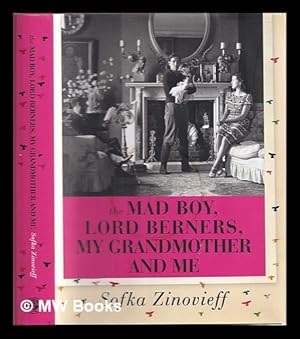 Seller image for The mad boy, Lord Berners, my grandmother and me for sale by MW Books Ltd.