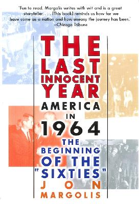 Seller image for The Last Innocent Year: America in 1964--The Beginning of the Sixties (Paperback or Softback) for sale by BargainBookStores