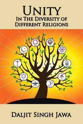 Seller image for Unity in the Diversity of Different Religions: A Compilation of Inspiring Quotes and Stories from Many Faiths (Paperback or Softback) for sale by BargainBookStores