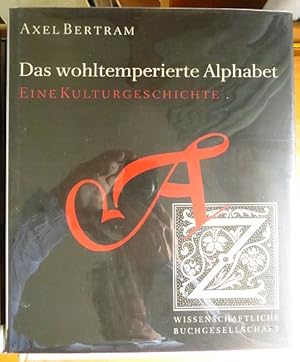 Das wohltemperierte Alphabet : eine Kulturgeschichte.