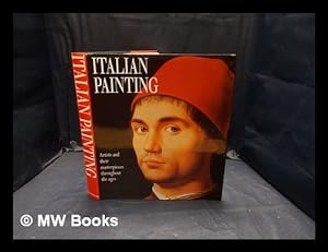 Seller image for Italian painting : artists and their masterpieces throughout the ages / [text and picture research by Stefano Zuffi ; additional picture research by Francesca Castria ; translated from the Italian by Elizabeth Clegg ; edited by Nigel Rodgers] for sale by MW Books Ltd.