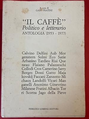 Bild des Verkufers fr Il Caff Politico e Letterario. Antologia (1953 - 1977). zum Verkauf von Plurabelle Books Ltd