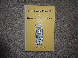 Imagen del vendedor de The Early Church in Wessex and Mercia a la venta por J R Wright